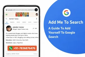 Add Me To Search: How To Add Yourself To Google Search (Step-by-Step Guide)