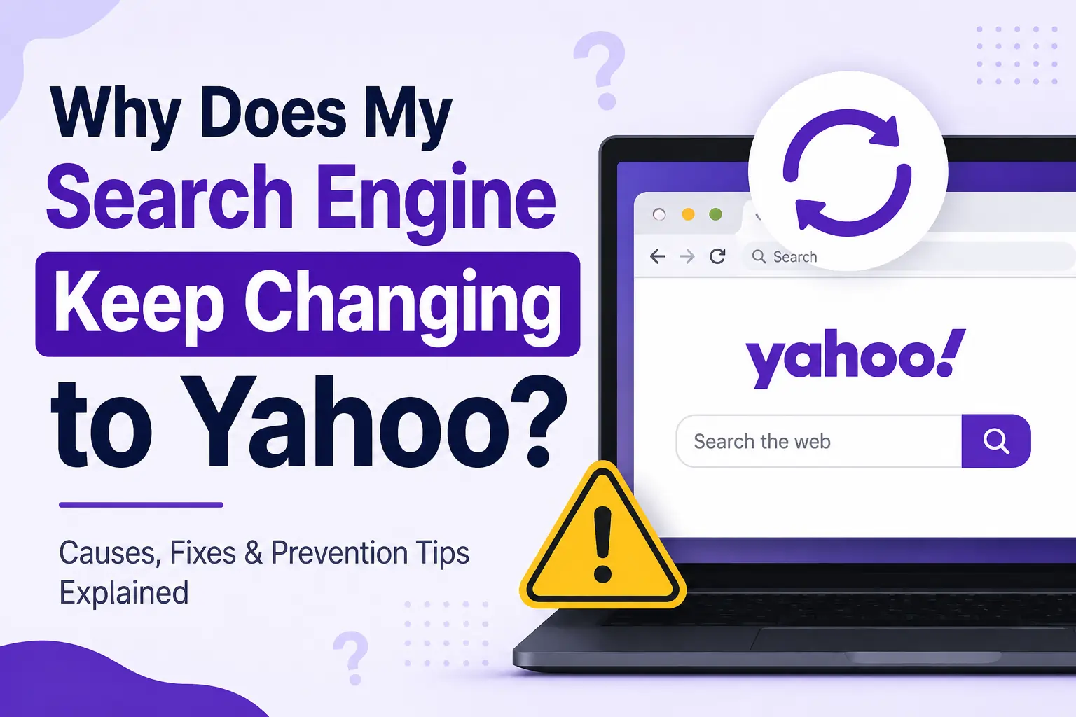 Why Does My Search Engine Keep Changing to Yahoo